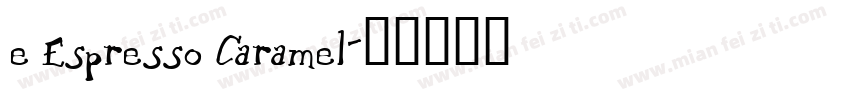 e Espresso Caramel字体转换